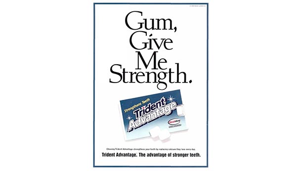 1999 ad of trident advantage gum pack with "Gum, give me strength" written in bold font above package of gum.